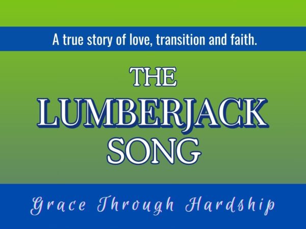 Title card of 'The Lumberjack Song' highlighting themes of love, transition, and faith.